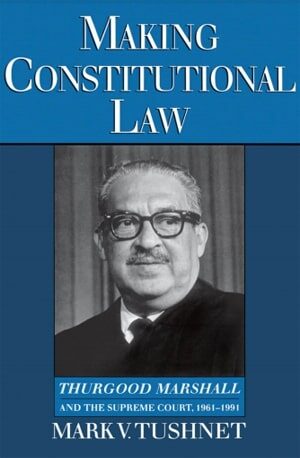 [PDF] "Making Constitutional Law" by Mark Tushnet Book - Download Free