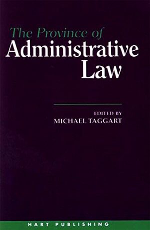 THE-PROVINCE-OF-ADMINISTRATIVE-LAW-Michael-Taggart - Book PDF Download