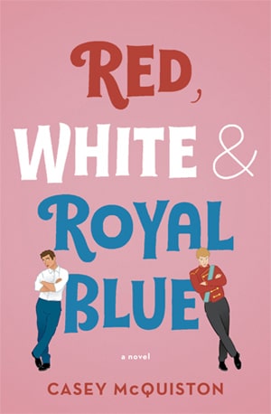 ‘Red, White and Royal Blue’ by Casey McQuiston - Book PDF Download
