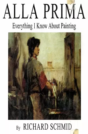AllaPrima -Everything I Know About Painting - by Richard Schmid - www.indianpdf.com_ PDF Book Download Online Free