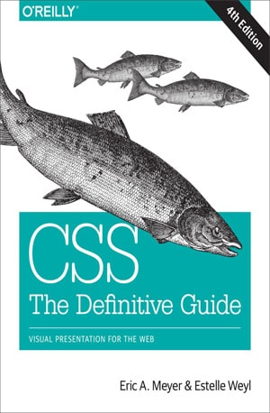 CSS: The Definitive Guide - Eric A. Meyer & Estelle Weyl - Book PDF Online - Download Free