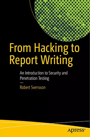From Hacking to Report Writing - An Introduction to security and penetration testing - Robert Svensson - www.indianpdf.com_ Download Book PDF Online