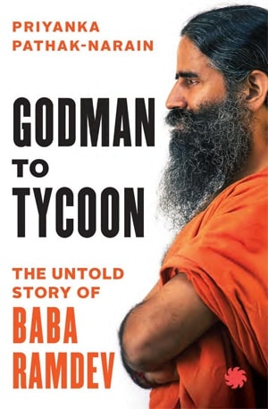 Godman To Tycoon - Priyanka Pathak Narain - Book PDF Download - www.indianpdf.com