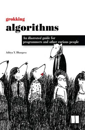 Grokking Algorithms - Aditya Y. Bhargava - Book PDF Online - Download Free - indianpdf.com