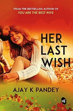 Her Last Wish - Ajay K. Pandey - www.indianpdf.com_ - Download Book - Novel PDF