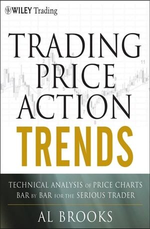 Trading Price Action TRENDS _ TECHNICAL ANALYSIS OF PRICE CHARTS BAR BY BAR FOR THE SERIOUS TRADER - PDF Book Online - Download Free - indianpdf.com_