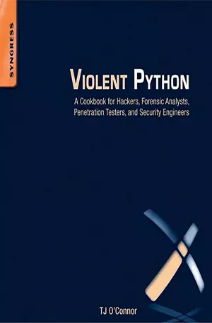 Violent Python A Cookbook for Hackers, Forensic Analysts, Penetration Testers and Security Engineers - TJ O'Connor - www.indianpdf.com_ Download Book PDF Online