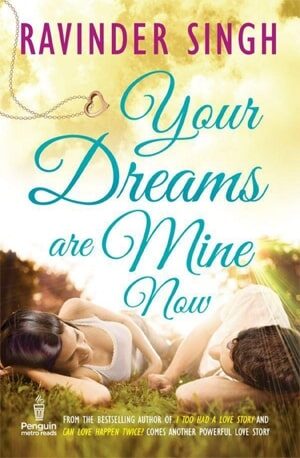 Your Dreams Are Mine Now - Ravinder Singh - Book PDF Download