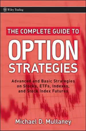 Complete Guide to Option Strategies_ Advanced and Basic Strategd Stock Index Futures The - Michael D. Mullaney - Novel www.indianpdf.com_ Book PDF Download Online