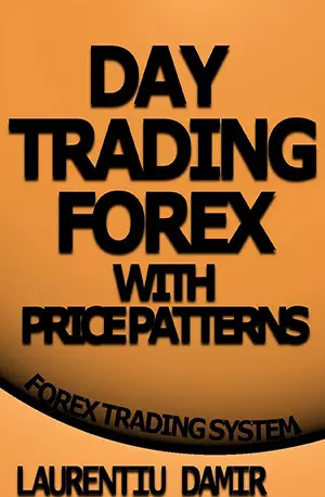 Day Trading Forex with Price Patterns - Forex Trading System - Damir, Laurentiu - www.indianpdf.com_ - Book Novel Download Online Free