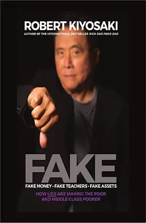 FAKE_ Fake Money, Fake Teachers, Fake Assets - Robert Kiyosaki - Book Novel by www.indianpdf.com_ - Download PDF Online Free