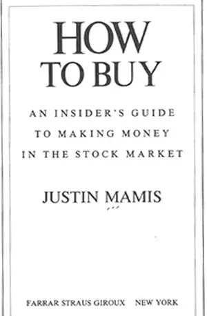 HOW TO BUY - an insider guide to making money in stock market - justin mamis - Novel www.indianpdf.com_ Book PDF Download Online