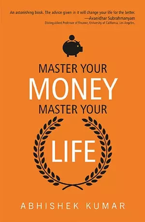 Master Your Money, Master Your Life - Kumar, Abhishek - www.indianpdf.com_ Download eBook Novel Free Online