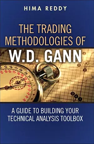 The Trading Methodologies of W.D. Gann_ A Guide to Building Your Technical Analysis Toolbox - Hima Reddy - www.indianpdf.com_ - Book Novel Download Online Free