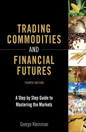 Trading Commodities and Financial Futures - A Step-by-Step Guide to Mastering the Markets - Kleinman, George - www.indianpdf.com_ - Book Novel Download Online Free