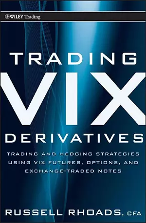 Trading VIX Derivatives_ Trading and Hedging Strategies Using Vons, and Exchange Traded Notes - Russell Rhoads - www.indianpdf.com_ - Book Novel Download Online Free