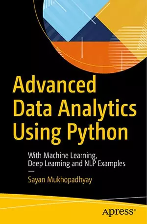 Advanced Data Analytics Using Python - Sayan Mukhopadhyay - www.indianpdf.com_ - Download Book Novel PDF Online Free
