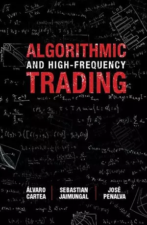 Algorithmic And High Frequency Trading - Sebastian Jaimungal - Read Book - www.indianpdf.com_ - Download Online Free