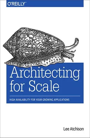 Architecting For Scale - Lee Atchison - www.indianpdf.com_ - Download Book Novel PDF Online Free