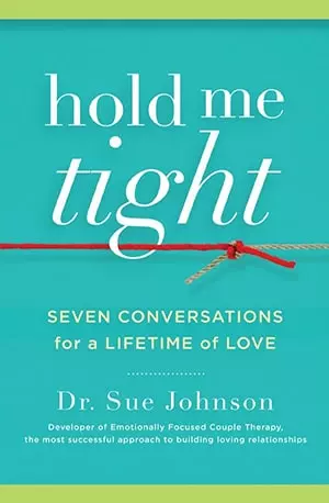 Hold me tight _ seven conversations for a lifetime of love - Dr. Sue Johnson - www.indianpdf.com_ - Download Book Novel PDF Online Free