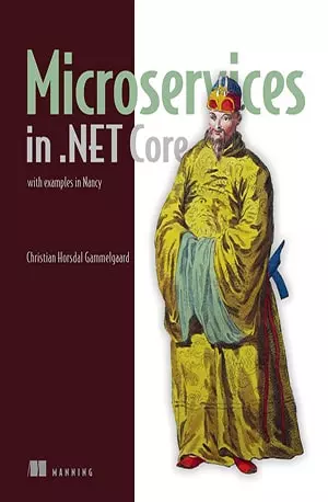 Microservices in .Net Core - Christian Horsdal - www.indianpdf.com_ - Book Novel PDF Download Online Free