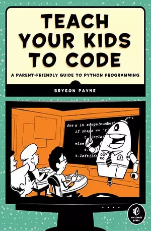 Teach Your Kids To Code - a parent friendly guide to python programming - Bryson Payne - www.indianpdf.com_ - Book Novel PDF Download Online Free
