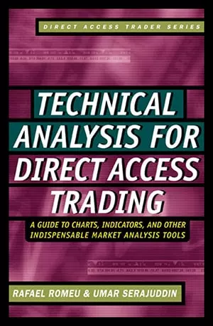 Technical Analysis for Direct Access Trading _ A Guide to Chartspensable Market Analysis Tools - Rafael Romeu, Umar Serajuddin - Read Book - www.indianpdf.com_ - Download Online Free
