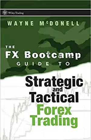 The FX Bootcamp Guide to Strategic and Tactical Forex Trading - Wayne McDonell - Read Book - www.indianpdf.com_ - Download Online Free