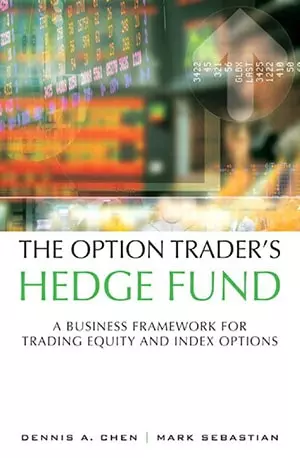 The Option Trader’s Hedge Fund_ A Business Framework for Trading Equity and Index Options - Dennis A. Chen, Mark Sebastian - Read Book - www.indianpdf.com_ - Download Online Free