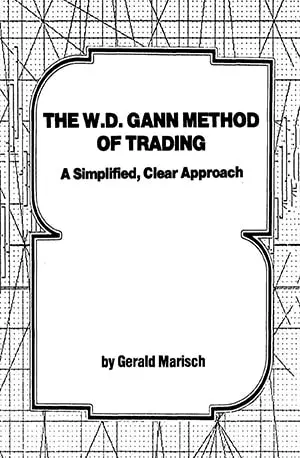 The W.D. Gann Method of Trading - A Simplified, Clear Approach - by Gerald Marisch - Read Book - www.indianpdf.com_ - Download Online Free