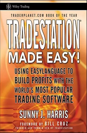Trade Station Made Easy _ Using Easy Language to Build Profits orld's Most Popular Trading Software - Harris, Sunny J.(Author) - Read Book - www.indianpdf.com_ - Download Online Free