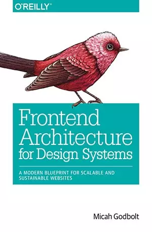 Frontend Architecture for Design Systems - Micah Godbolt - Free Download www.indianpdf.com_ - Book Novel Online