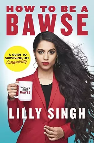 How to Be a Bawse_ A Guide to Conquering Life - Lilly Singh - Free Download www.indianpdf.com_ - Book Novel Online