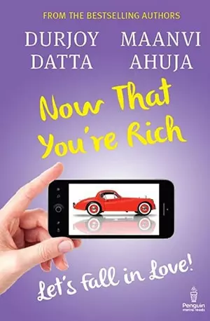 Now That You're Rich_ Let's fall in Love! - Durjoy Datta - Free Download www.indianpdf.com_ - Book Novel Online