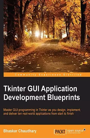 Tkinter GUI Application Development Blueprints - Bhaskar Chaudhary - Free Download www.indianpdf.com_ - Book Novel Online