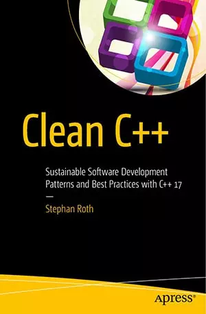 Clean C++ Sustainable Software Development Patterns and Best Practices with C++ 17 - Stephan Roth - www.indianpdf.com_ Download Book Novel