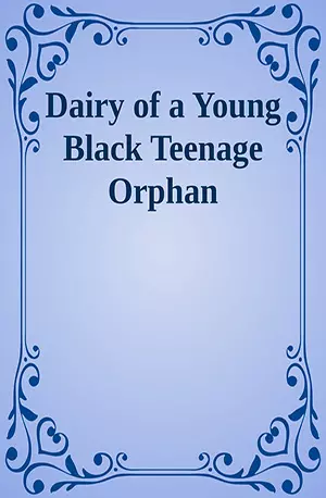 Dairy of a Young Black Teenage Orphan - African Novels - www.indianpdf.com_ - Download PDF Book Free