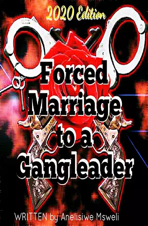 Forced Marriage to a gangleader - Anelisiwe Msweli - African Novels - www.indianpdf.com_ - Download PDF Book Free