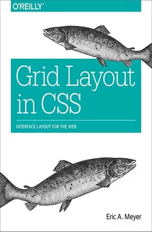 Grid Layout in CSS - Eric A. Meyer - www.indianpdf.com_ Download Book Novel