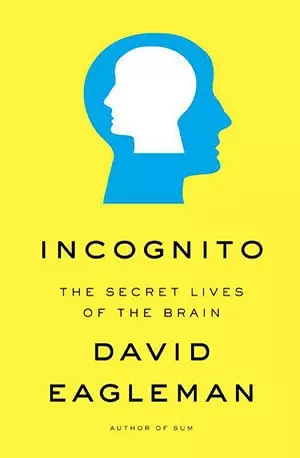 Incognito - The Secret Lives of the Brain - David Eagleman - www.indianpdf.com_ Download Book Novel