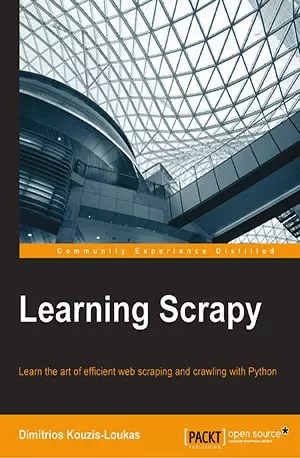 Learning Scrapy - Dimitrios Kouzis-Loukas - www.indianpdf.com_ Download Book Novel