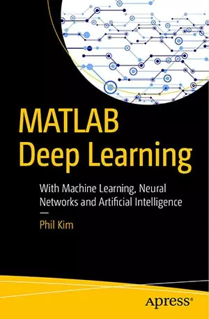 MATLAB Deep Learning - Phil Kim - www.indianpdf.com_ Download Book Novel