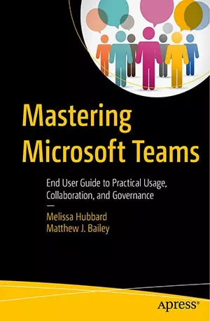 Mastering Microsoft Teams - Melissa Hubbard - www.indianpdf.com_ Download Book Novel