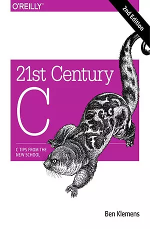 21st Century C - C Tips from the New School - Ben Klemens - www.indianpdf.com_ Download eBook Online