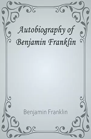 Autobiography of Benjamin Franklin - Benjamin Franklin - www.indianpdf.com_ Book Novels Download Online Free