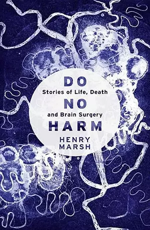Do No Harm - Stories of Life, Death and Brain Surgery - Henry Marsh - www.indianpdf.com_ Download eBook Online