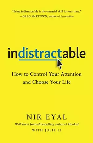 Indistractable - How to Control Your Attention and Choose Your Life - Nir Eyal - www.indianpdf.com_ Download eBook Online