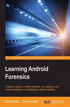Learning Android Forensics - Tamma, Rohit & Tindall, Donnie - www.indianpdf.com_ Download eBook Online