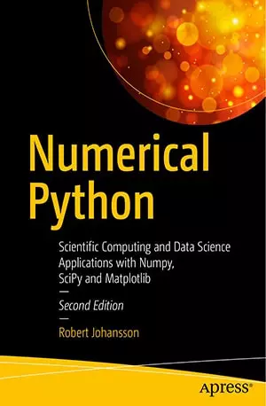 Numerical Python - Scientific Computing and Data Science Applications with Numpy, SciPy and Matplotlib - Robert Johansson - www.indianpdf.com_ Download eBook Online