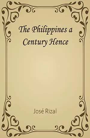 The Philippines a Century Hence - José Rizal - www.indianpdf.com_ Book Novels Download Online Free